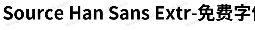 Source Han Sans Extr字体转换